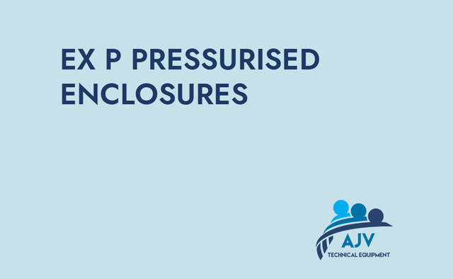 Ex P Pressurised Enclosure - What is it and how is it useful